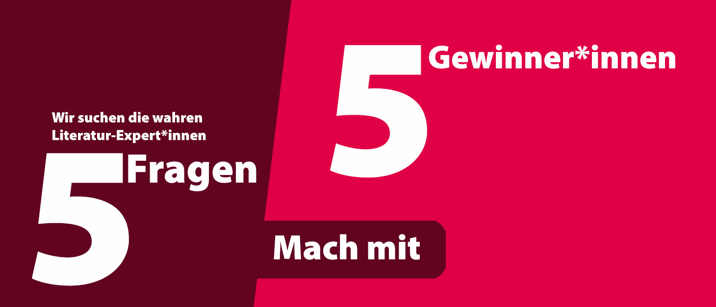 5 Fragen – 3 Gewinner*innen! Mach mit!